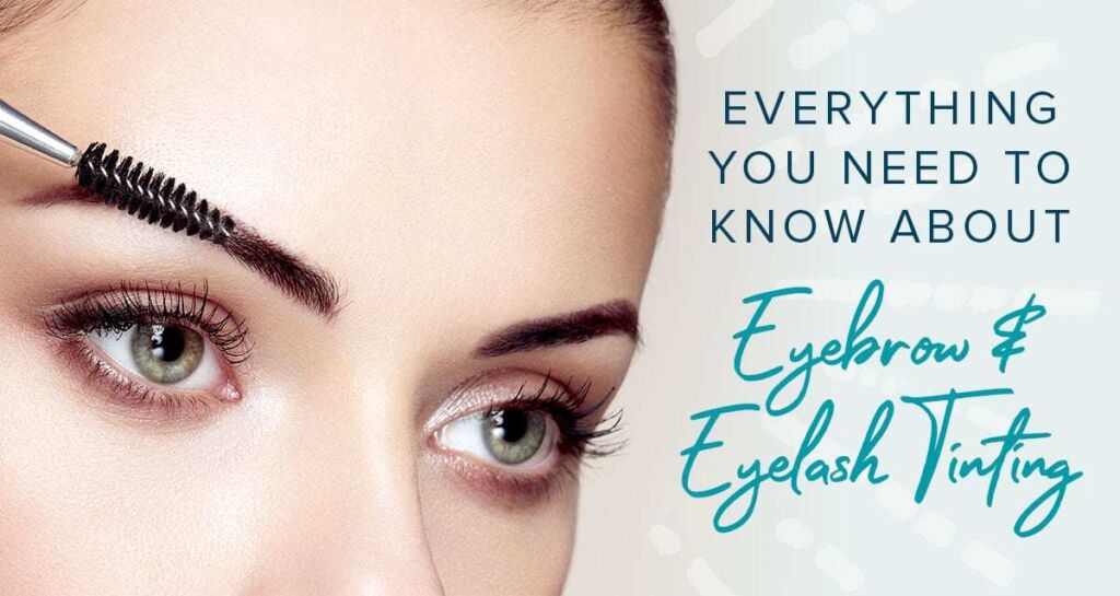 Eyebrow Tinting: What You Need to Know