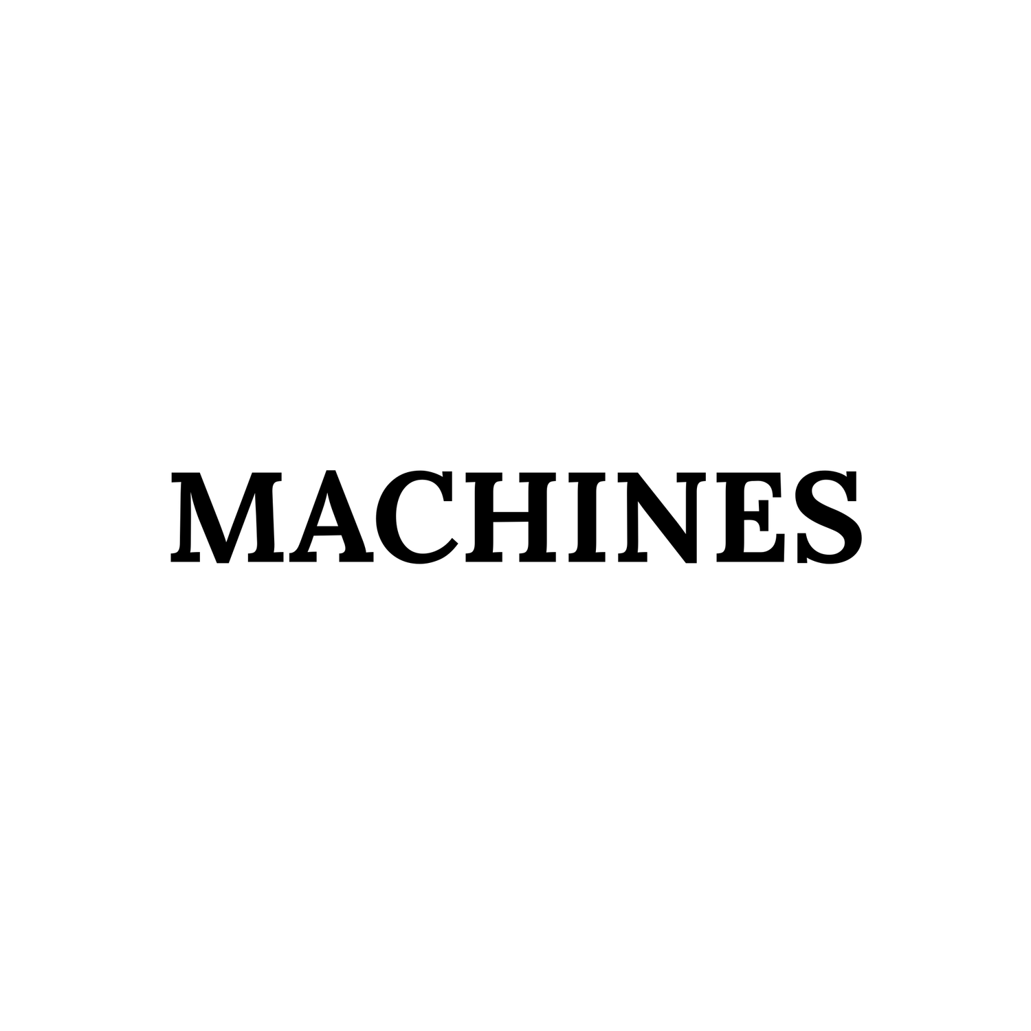 MACHINES